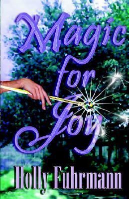 Magic for Joy by Holly Jacobs