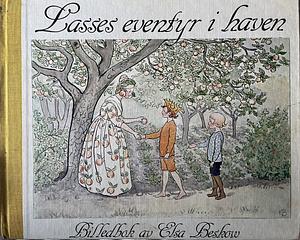 Lasses eventyr i haven by Polly Lawson, Elsa Beskow, Joan Tate