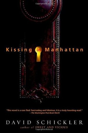 Kissing in Manhattan by David Schickler