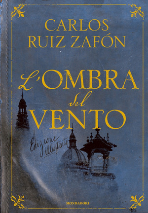 L'ombra del vento by Carlos Ruiz Zafón