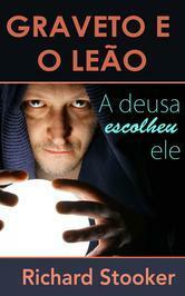 Graveto e o Leão by Caio Bonatti, Richard Stooker