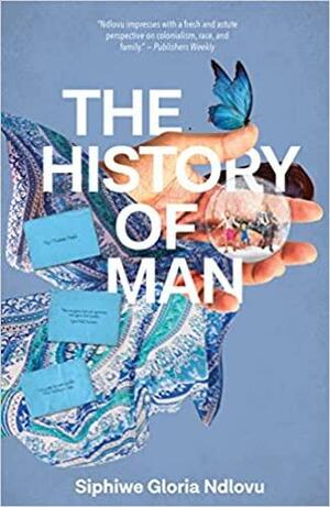 The History of Man by Siphiwe Gloria Ndlovu