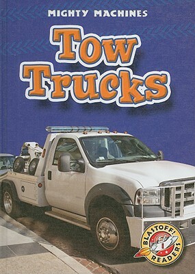 Tow Trucks by Kay Manolis