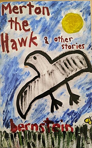 Merton the Hawk & other stories by Dan Bern