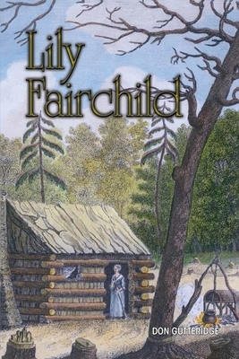 Lily Fairchild by Don Gutteridge