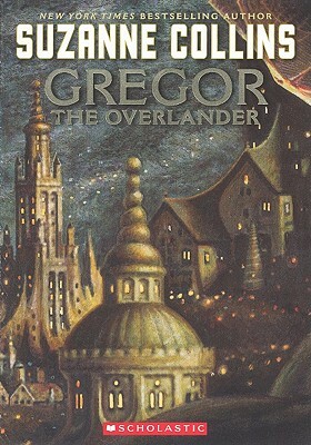 Gregor the Overlander by Suzanne Collins