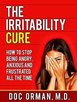 The Irritability Cure by Doc Orman