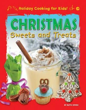 Christmas Sweets and Treats by Ruth Owen