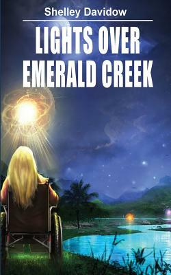 Lights Over Emerald Creek by Shelley Davidow