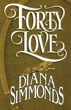 Forty Love by Diana Simmonds