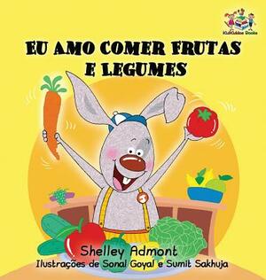 I Love to Eat Fruits and Vegetables: Portuguese Language Children's Book by Kidkiddos Books, Shelley Admont