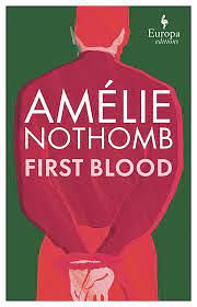 First Blood by Amélie Nothomb