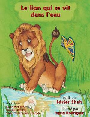 Le Lion qui se vit dans l'eau by Idries Shah