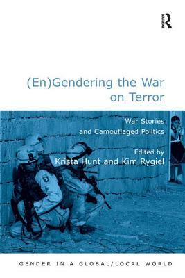 (en)Gendering the War on Terror: War Stories and Camouflaged Politics by Kim Rygiel