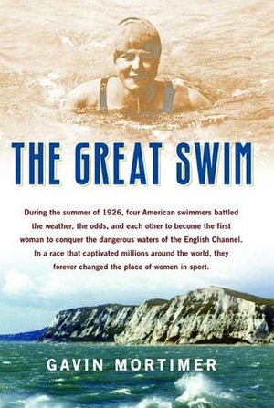 The Great Swim by Gavin Mortimer