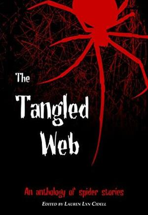 The Tangled Web by Peter J. Borger, Anne Bishop, Lauren Lyn Cidell, Chris Gerrib, Steven H Silver, Donald J. Hunt, Jennifer Lee Rossman, James Lovegrove, Jason Evans