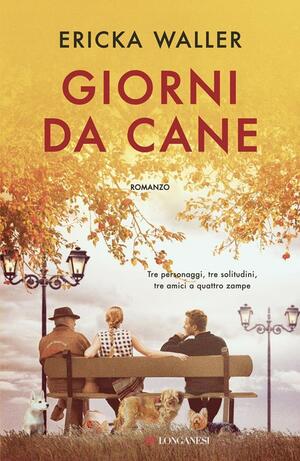 Giorni da cane by Ericka Waller