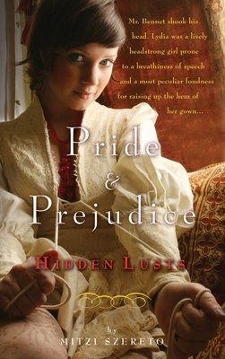 Pride and Prejudice: Hidden Lusts by Mitzi Szereto