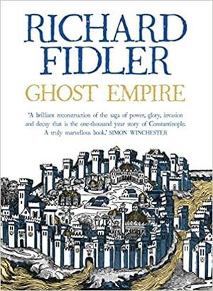 Ghost Empire by Richard Fidler