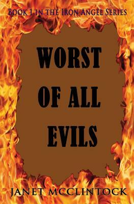 Worst of All Evils by Janet McClintock