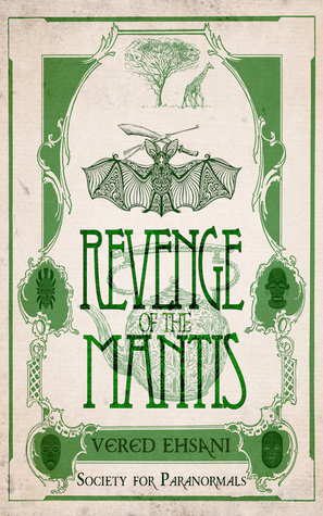 Revenge of the Mantis by Vered Ehsani