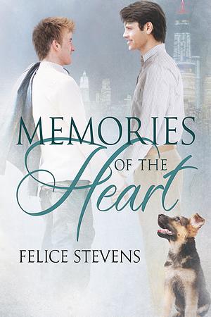 Memories of the Heart by Felice Stevens