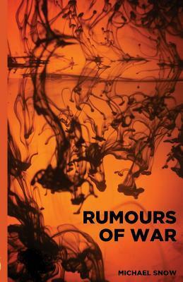 Rumours of War by Michael Snow
