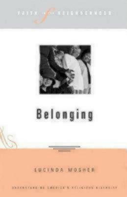 Faith in the Neighborhood: Belonging by Lucinda Mosher