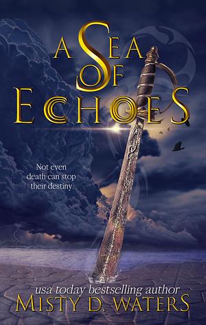 A Sea of Echoes  by Misty D. Waters