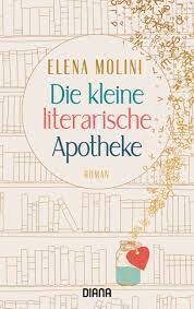 Die kleine literarische Apotheke by Elena Molini