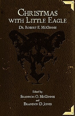 Christmas with Little Eagle by Robert E. McGinnis