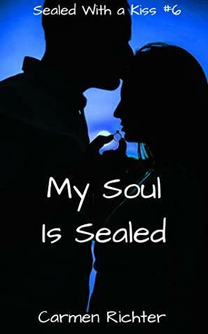 My Soul Is Sealed by Carmen Richter