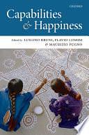 Capabilities and Happiness by Luigino Bruni, Maurizio Pugno, Flavio Comim