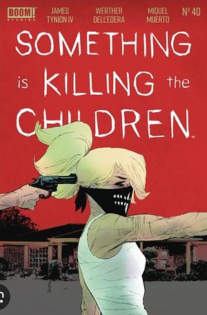 Something is Killing the Children #40 by James Tynion IV