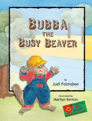Bubba the Busy Beaver by Judi Folmsbee