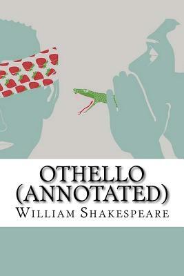 Othello (Annotated) by William Shakespeare