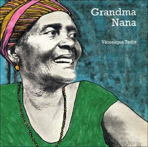 Grandma Nana (English) by Veronique Tadjo, Véronique Tadjo
