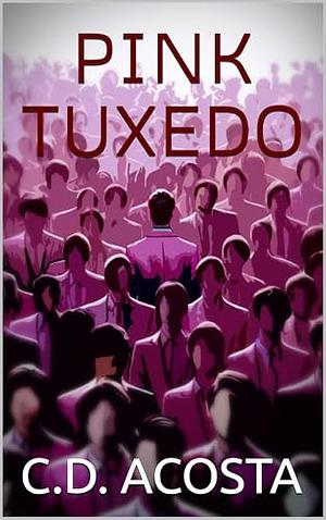 Pink Tuxedo by C.D. Acosta