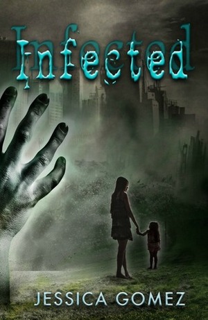 Infected by Jessica Gomez