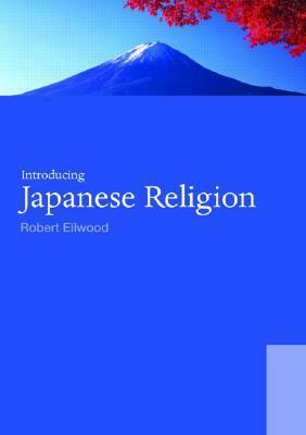 Introducing Japanese Religion by Robert S. Ellwood