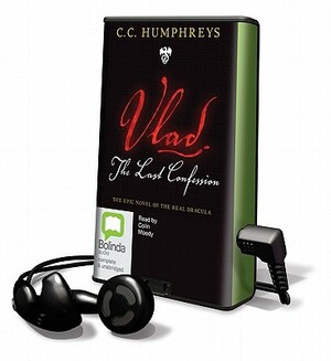 Vlad: The Last Confession by C. C. Humphreys