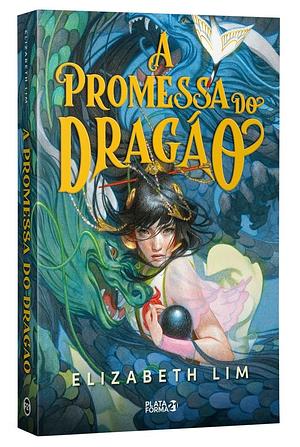 A Promessa do Dragão by Elizabeth Lim