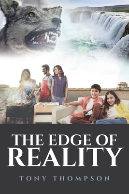 The Edge of Reality by Tony Thompson