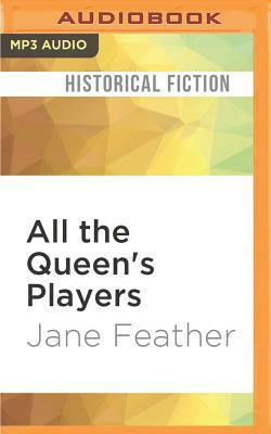 All the Queen's Players by Jane Feather