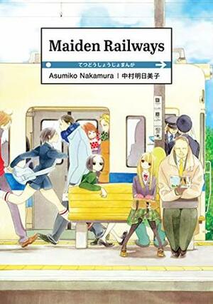 Maiden Railways by Asumiko Nakamura