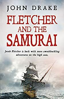 Fletcher and the Samurai by John Drake