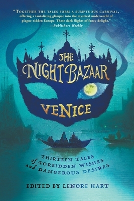 The Night Bazaar: Venice by Lenore Hart