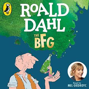 The BFG by Roald Dahl