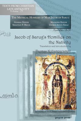 Jacob of Sarug's Homilies on the Nativity by Jacob, Thomas Kollamparampil