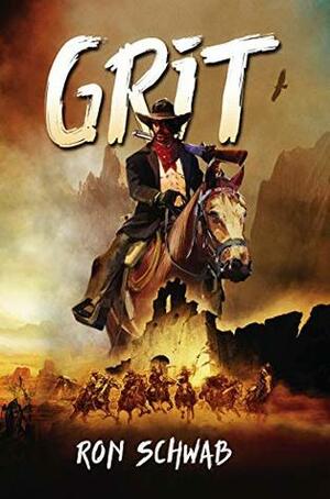 Grit by Ron Schwab